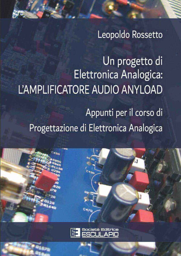 ROSSETTO - Un progetto di Elettronica Analogica: amplificatore audio anyload